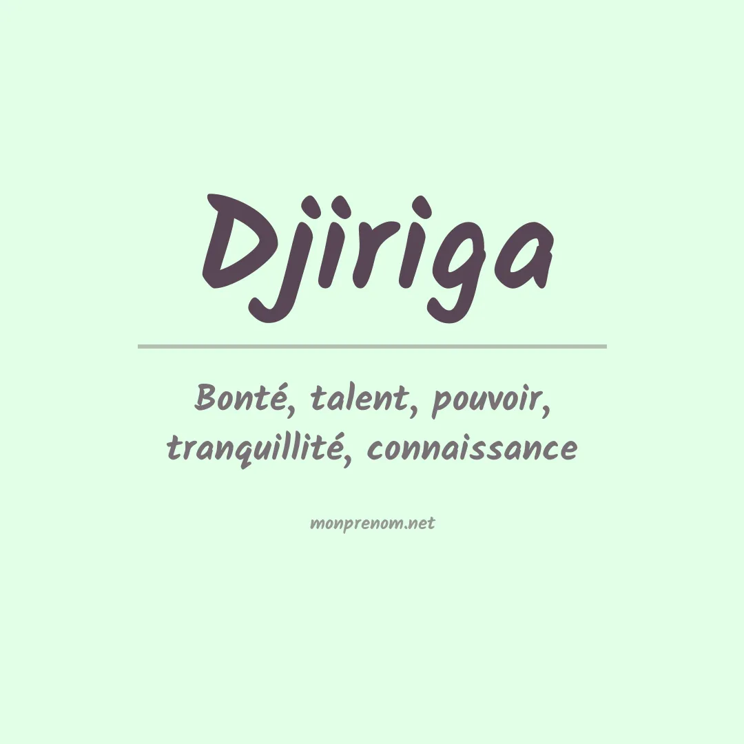 Signification du prénom Djiriga