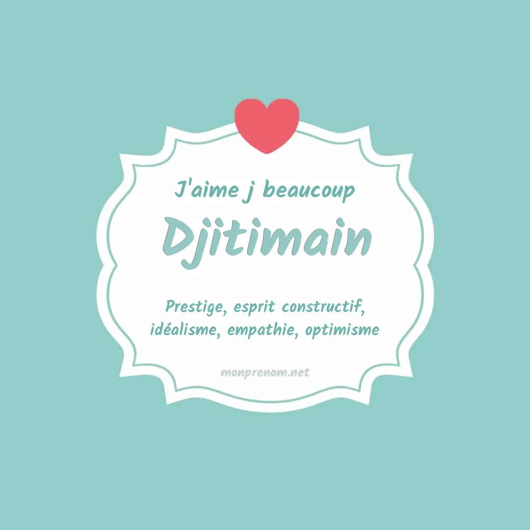 J'aime beaucoup Djitimain