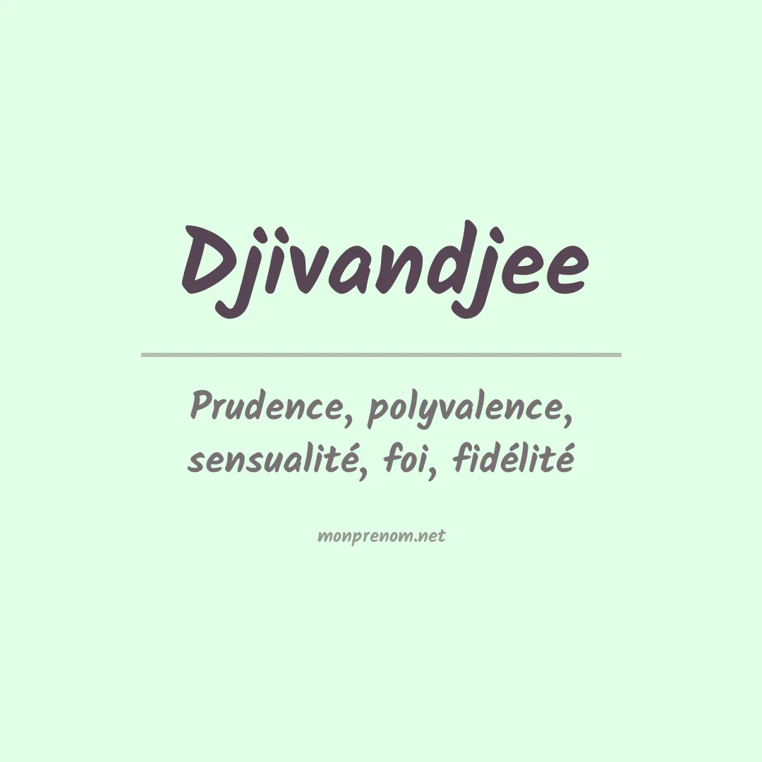 Prénom Djivandjee
