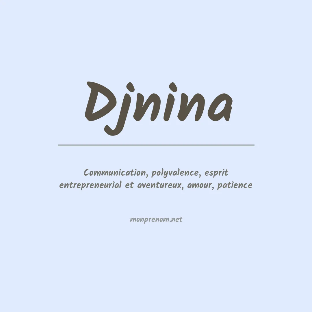 Signification du prénom Djnina