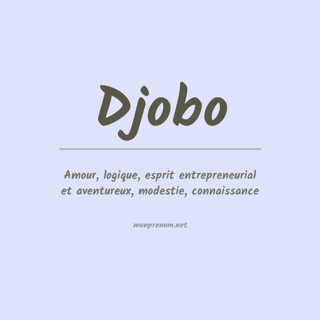 Signification du prénom Djobo