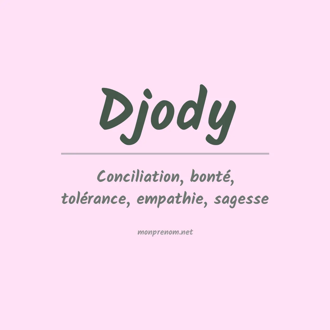 Signification du prénom Djody
