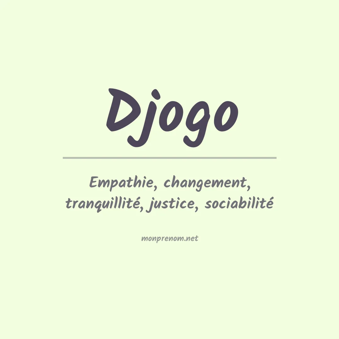 Signification du prénom Djogo