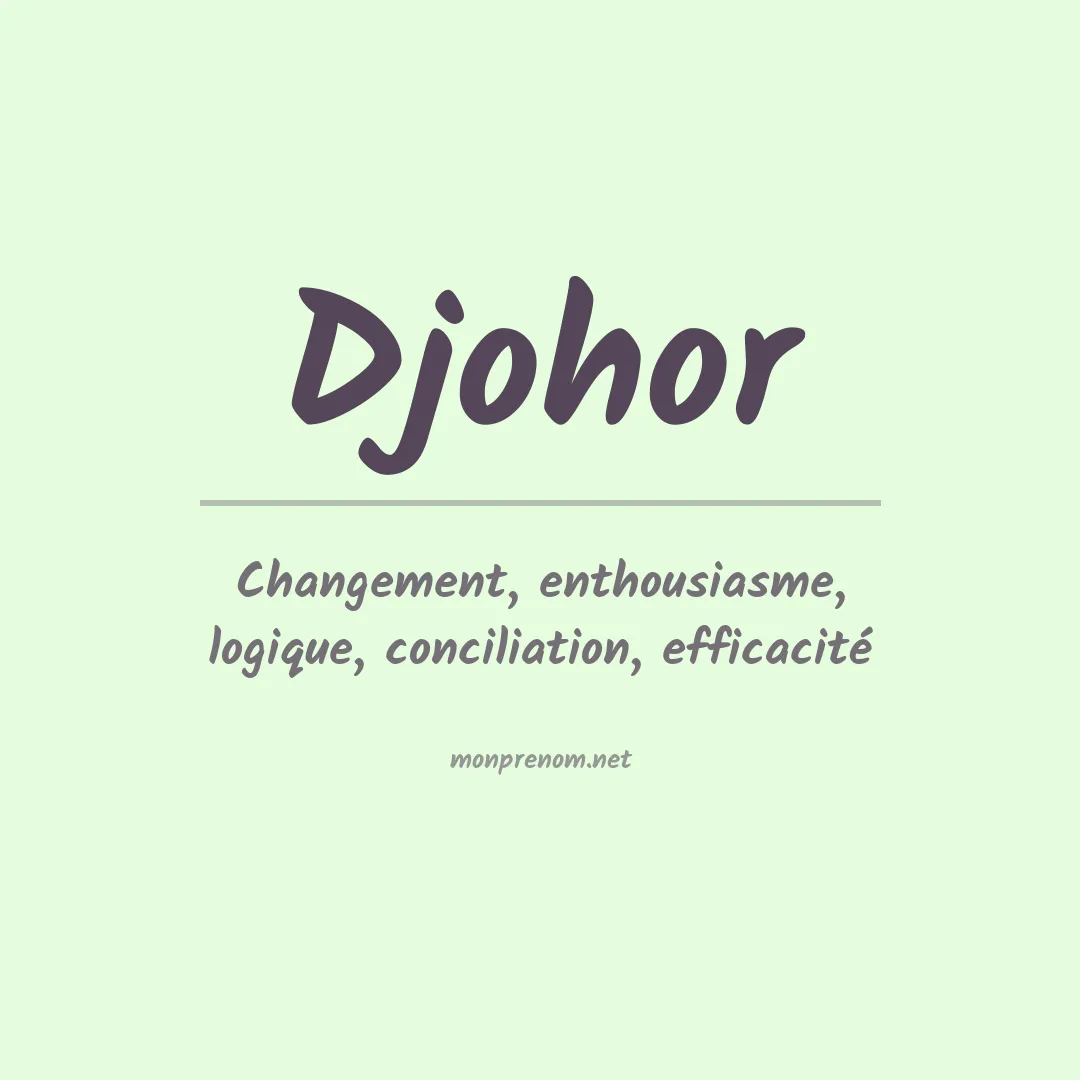 Signification du prénom Djohor