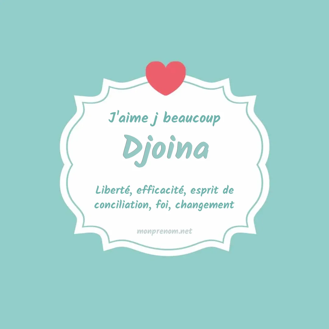 J'aime beaucoup Djoina