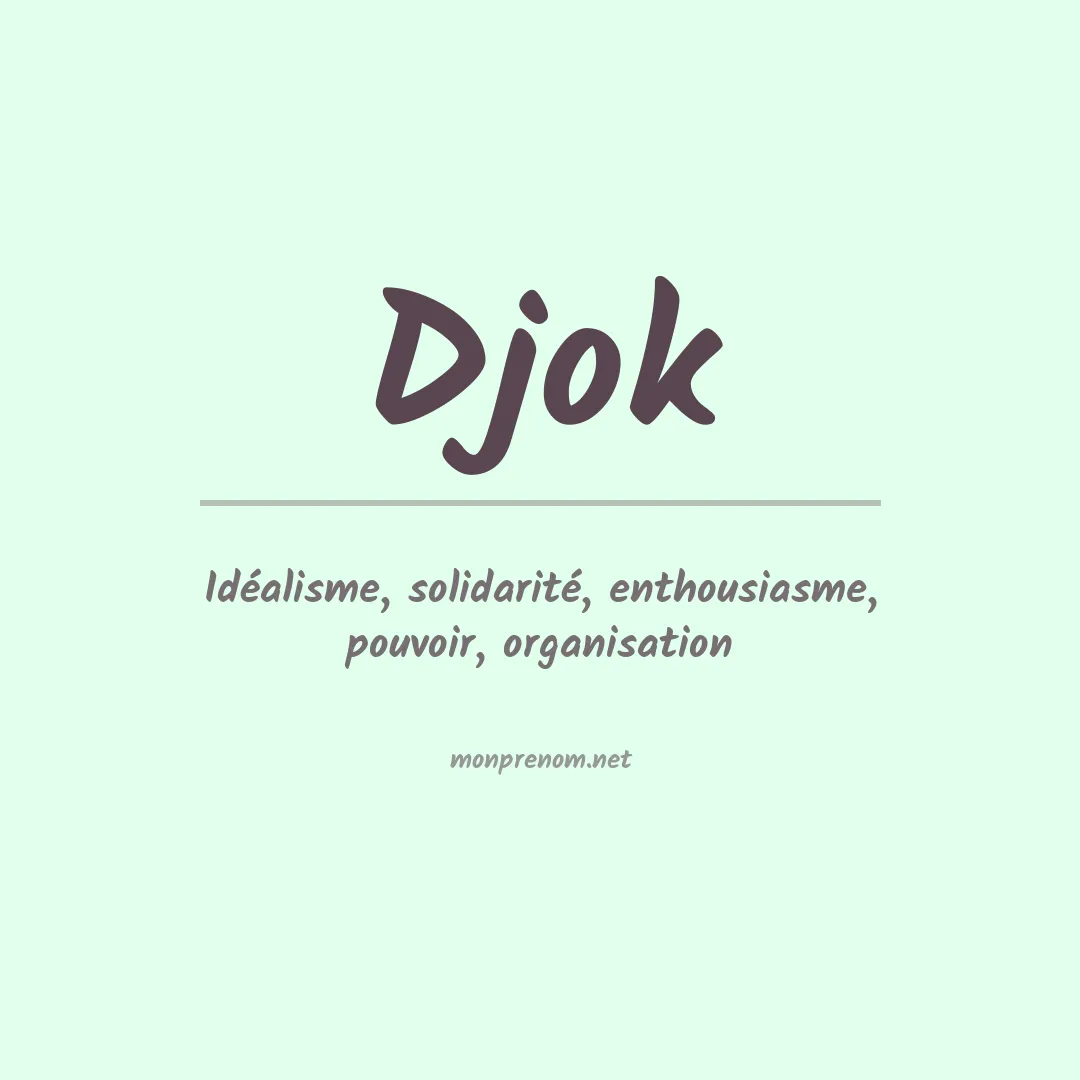 Signification du prénom Djok