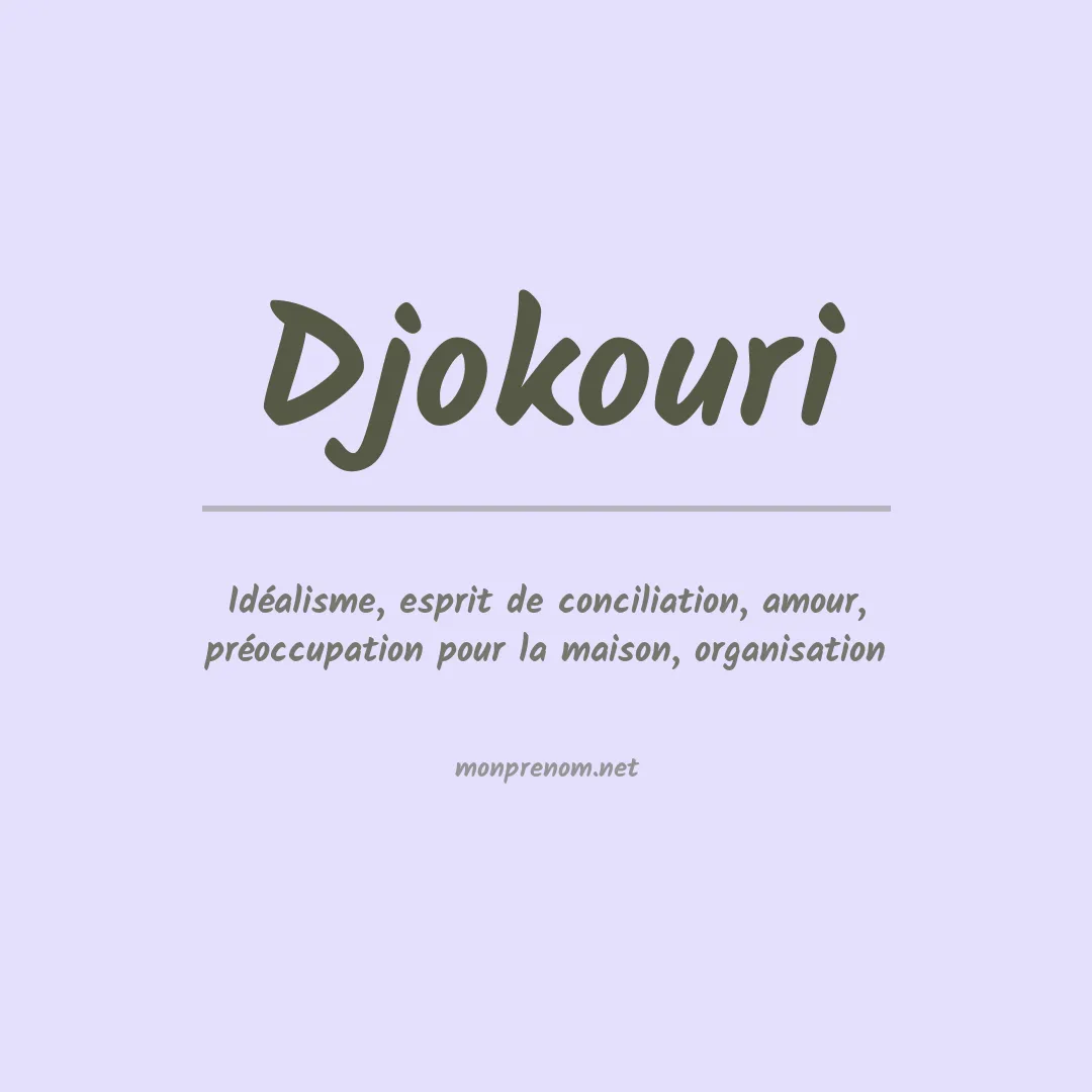 Signification du prénom Djokouri