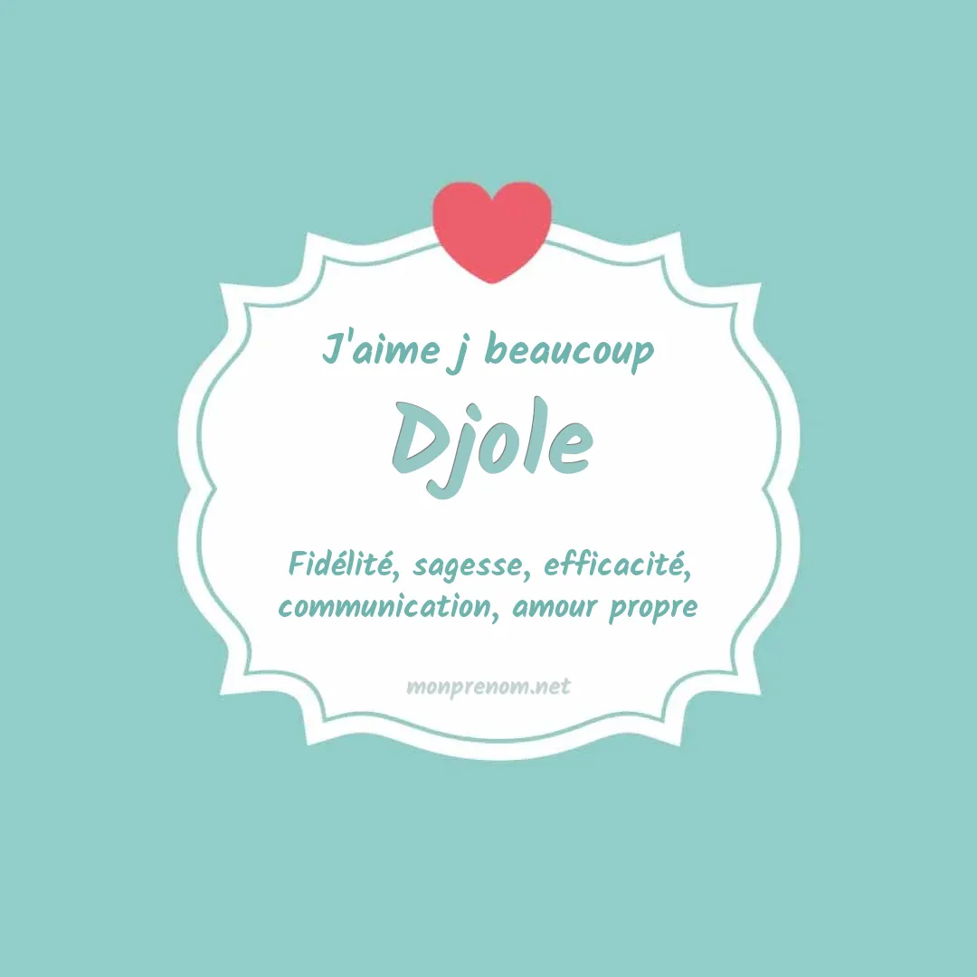 J'aime beaucoup Djole