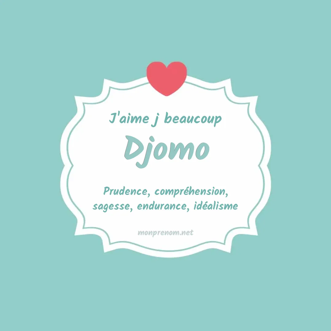 J'aime beaucoup Djomo