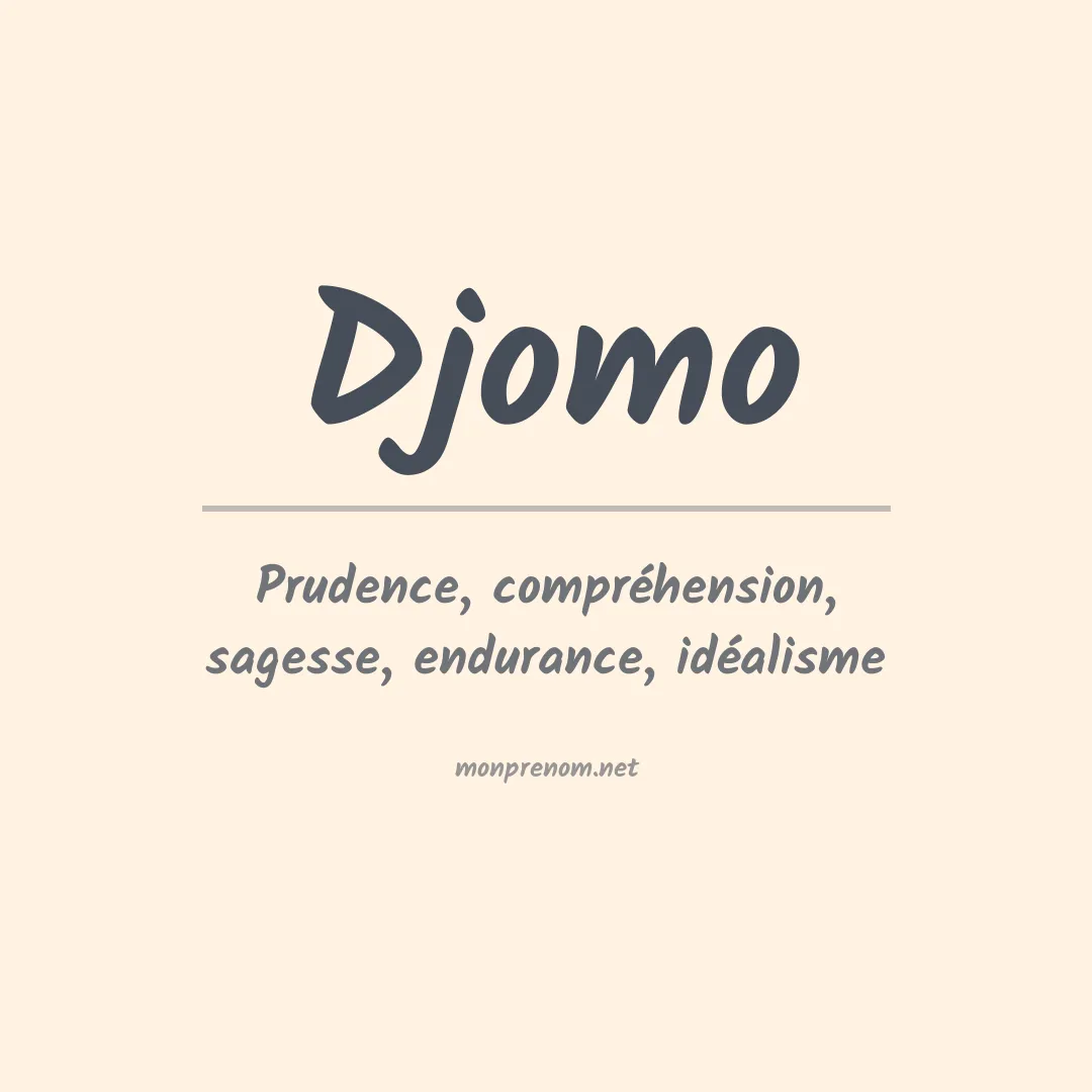 Signification du prénom Djomo