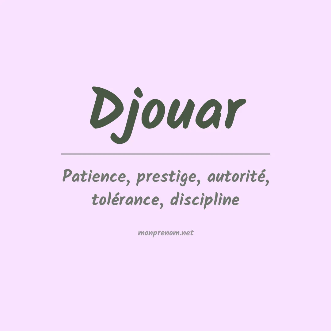 Signification du prénom Djouar