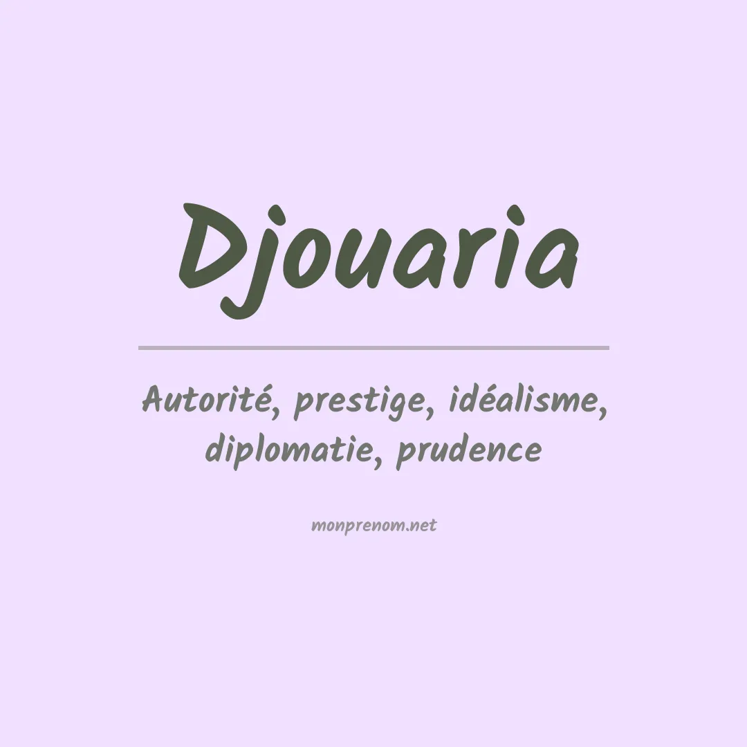 Signification du prénom Djouaria