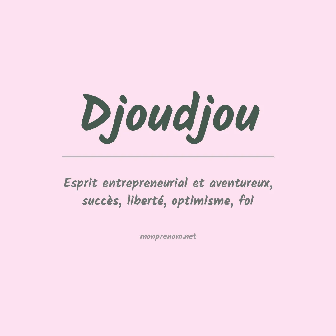 Signification du prénom Djoudjou