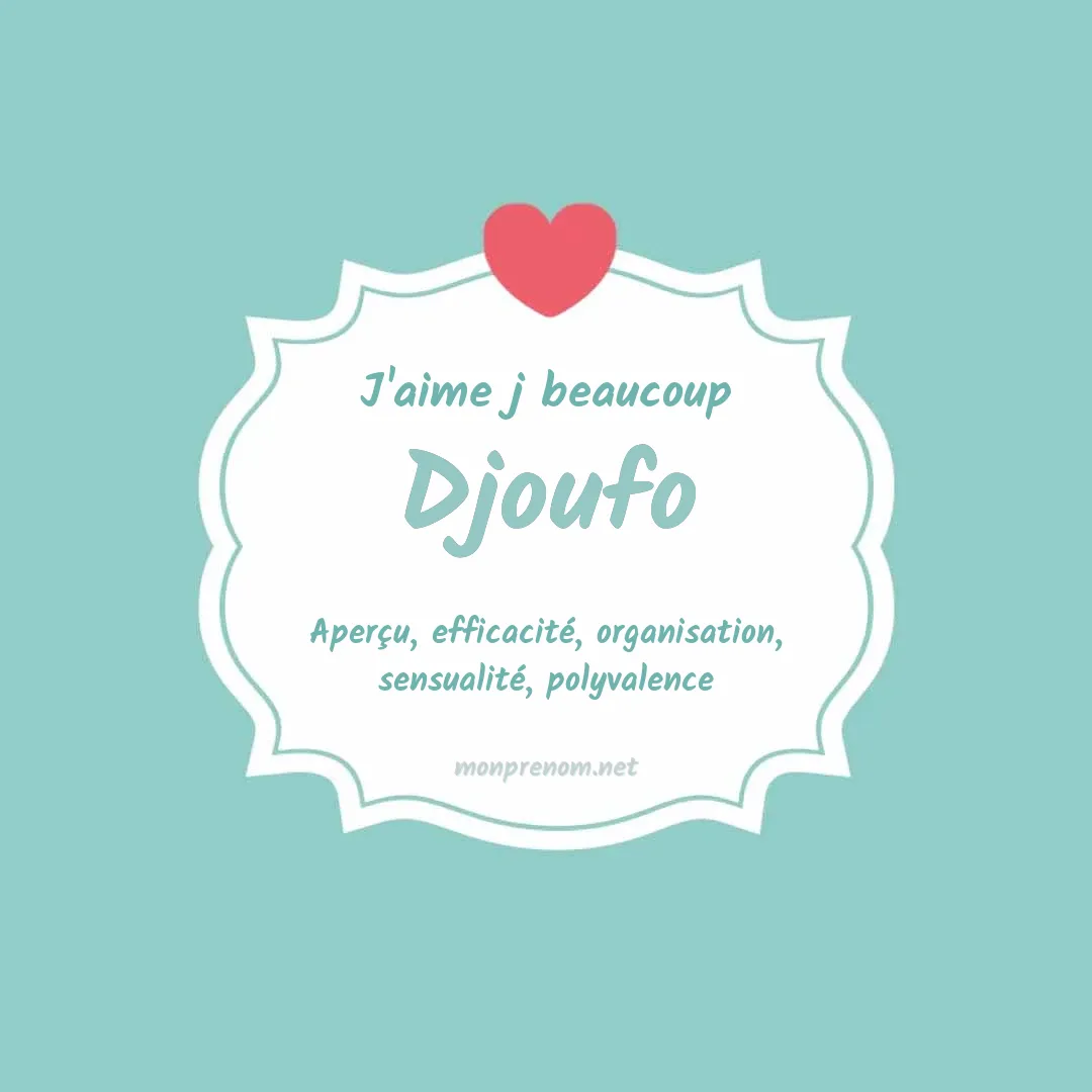 J'aime beaucoup Djoufo