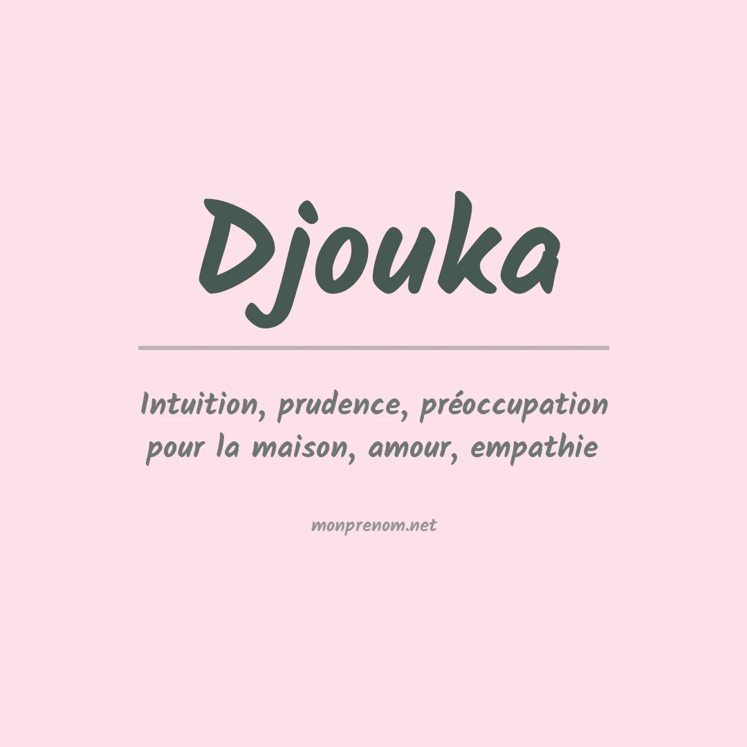 Signification du prénom Djouka