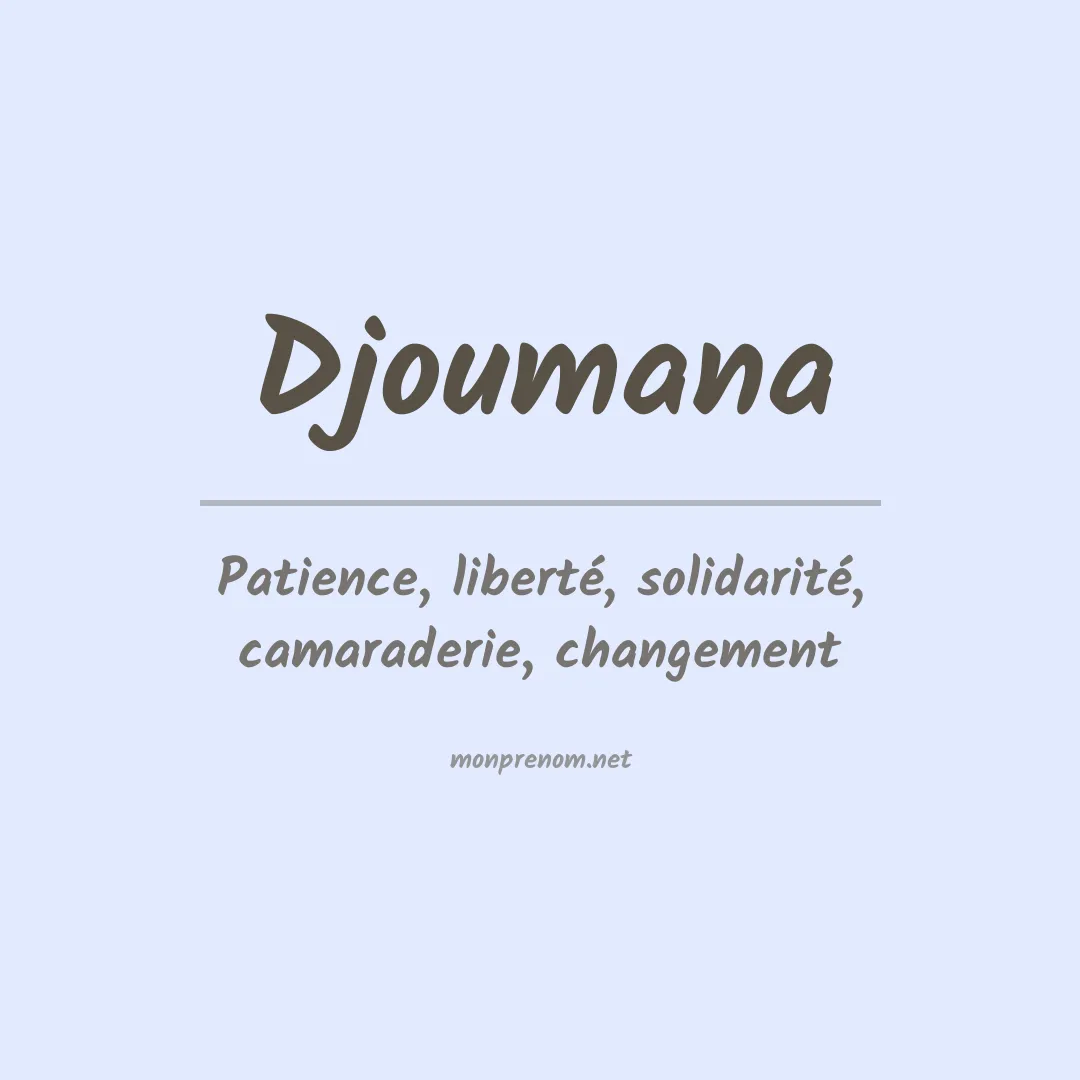 Signification du prénom Djoumana