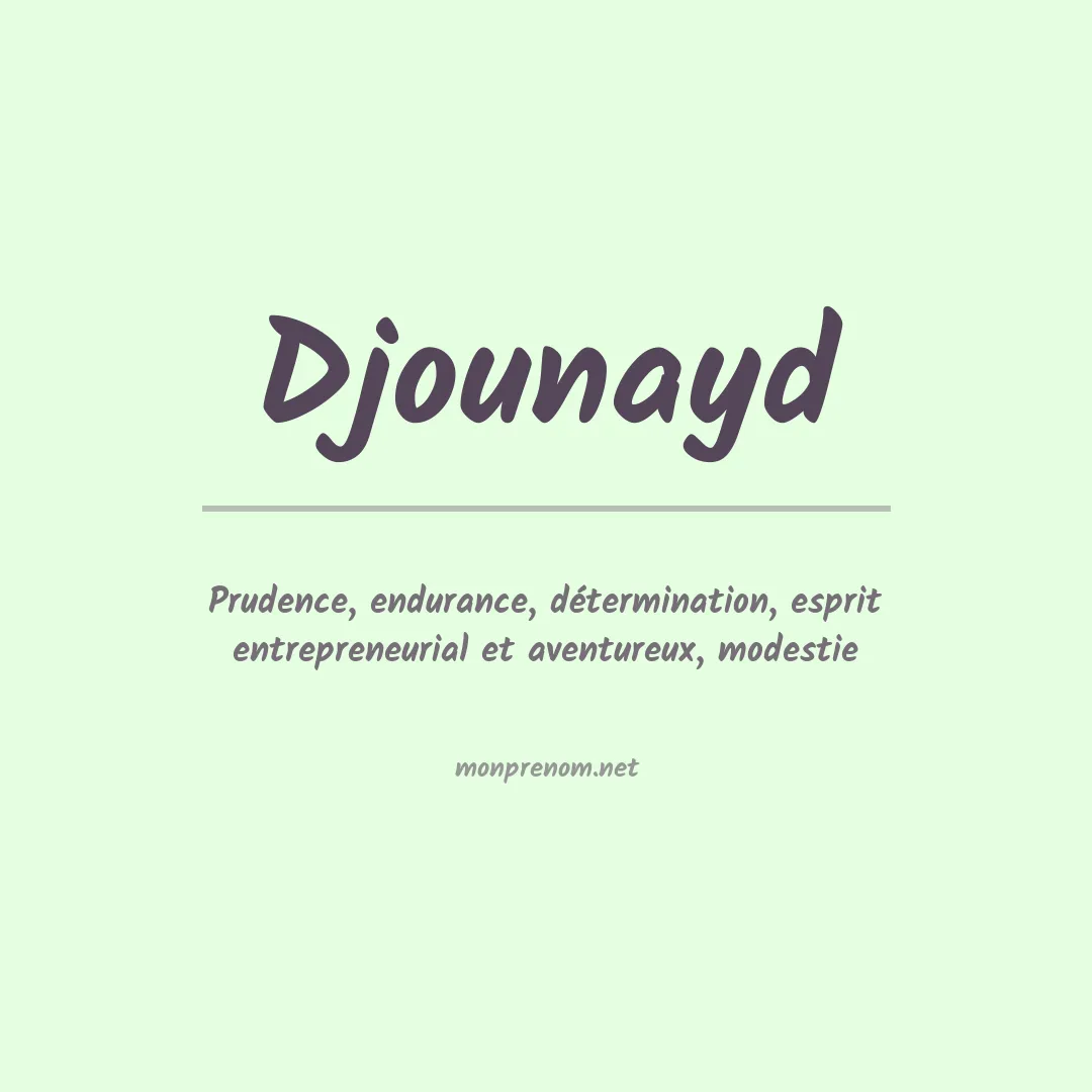 Signification du prénom Djounayd