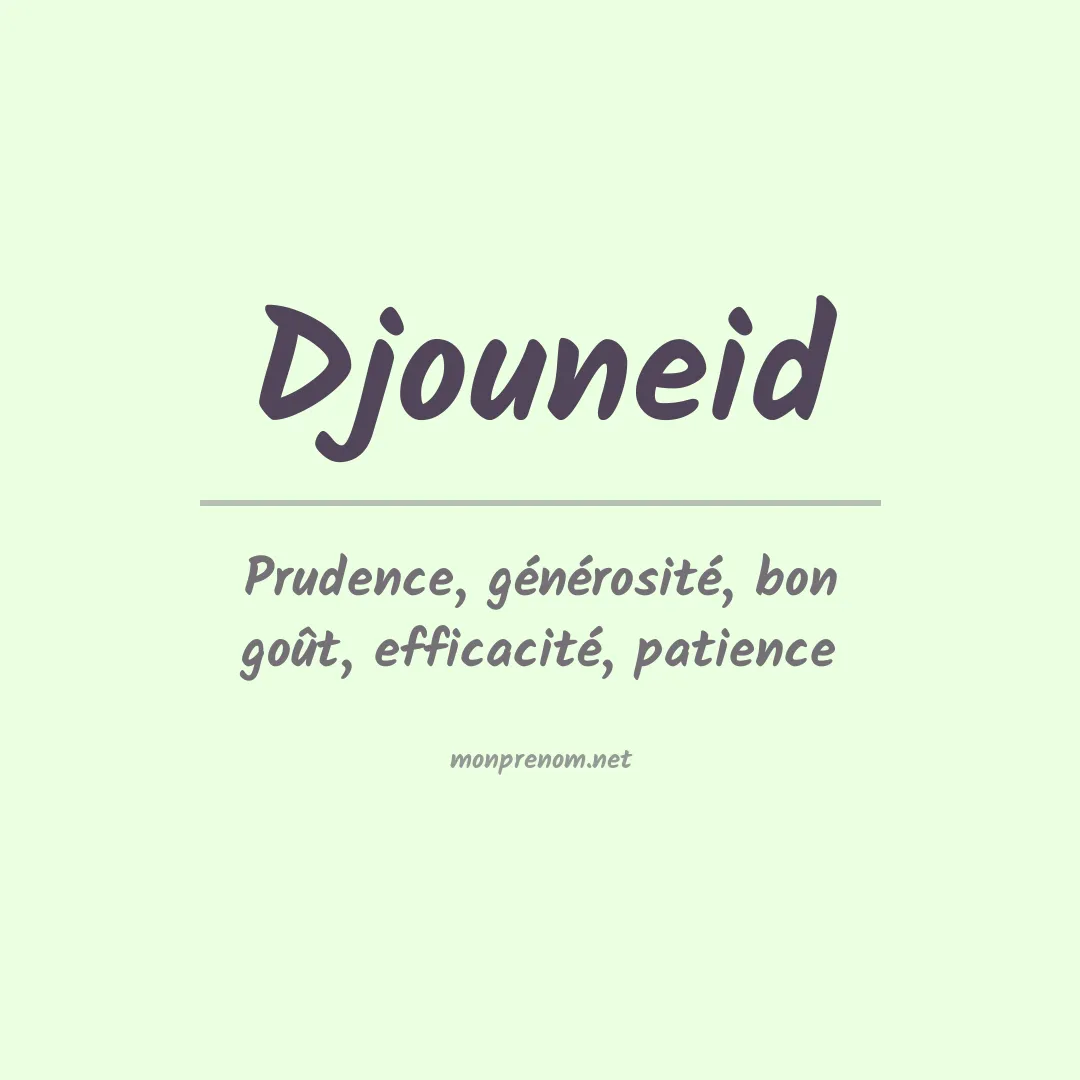 Signification du prénom Djouneid