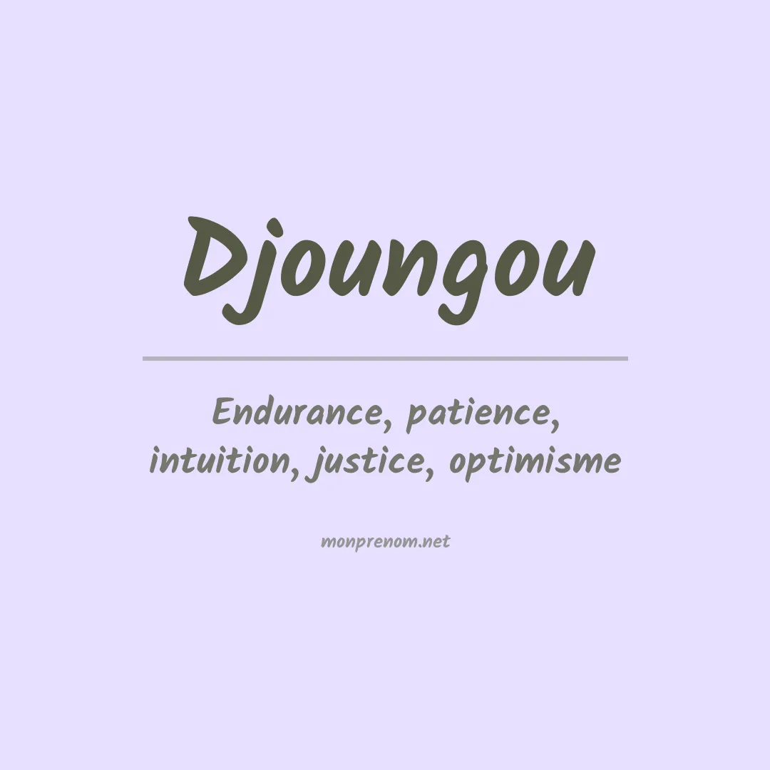 Signification du prénom Djoungou