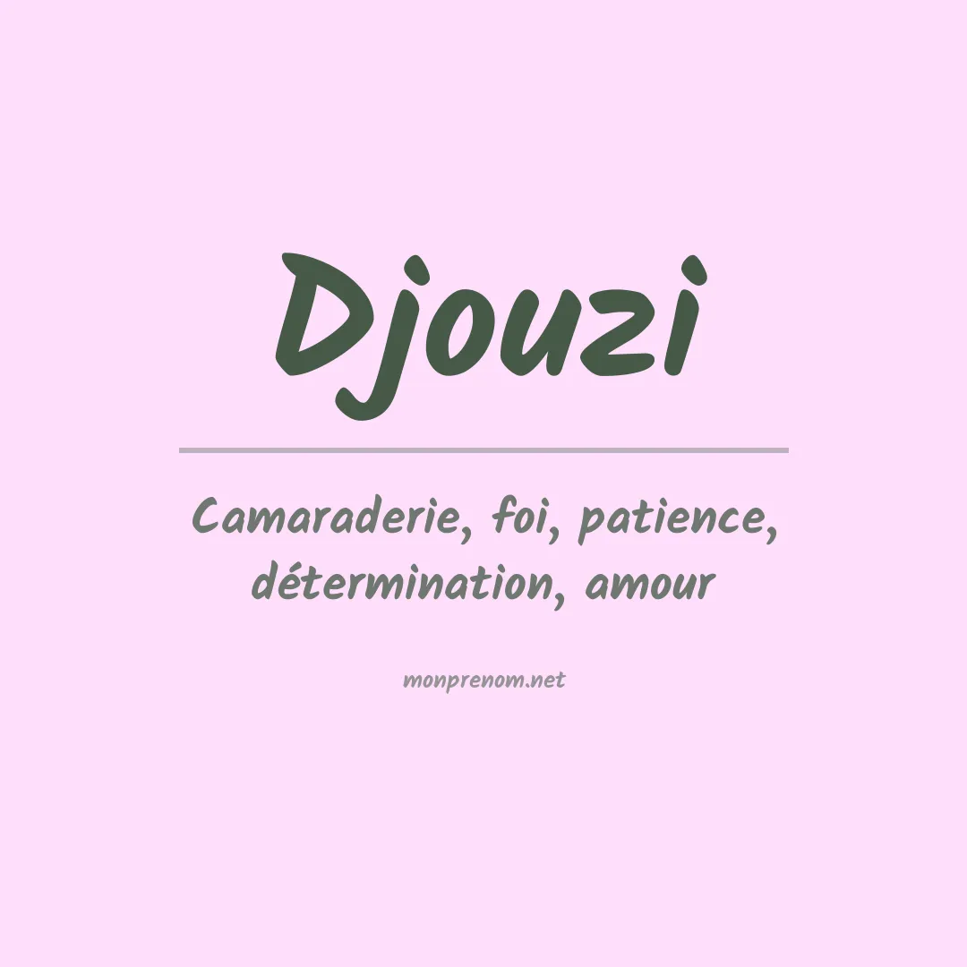 Signification du prénom Djouzi