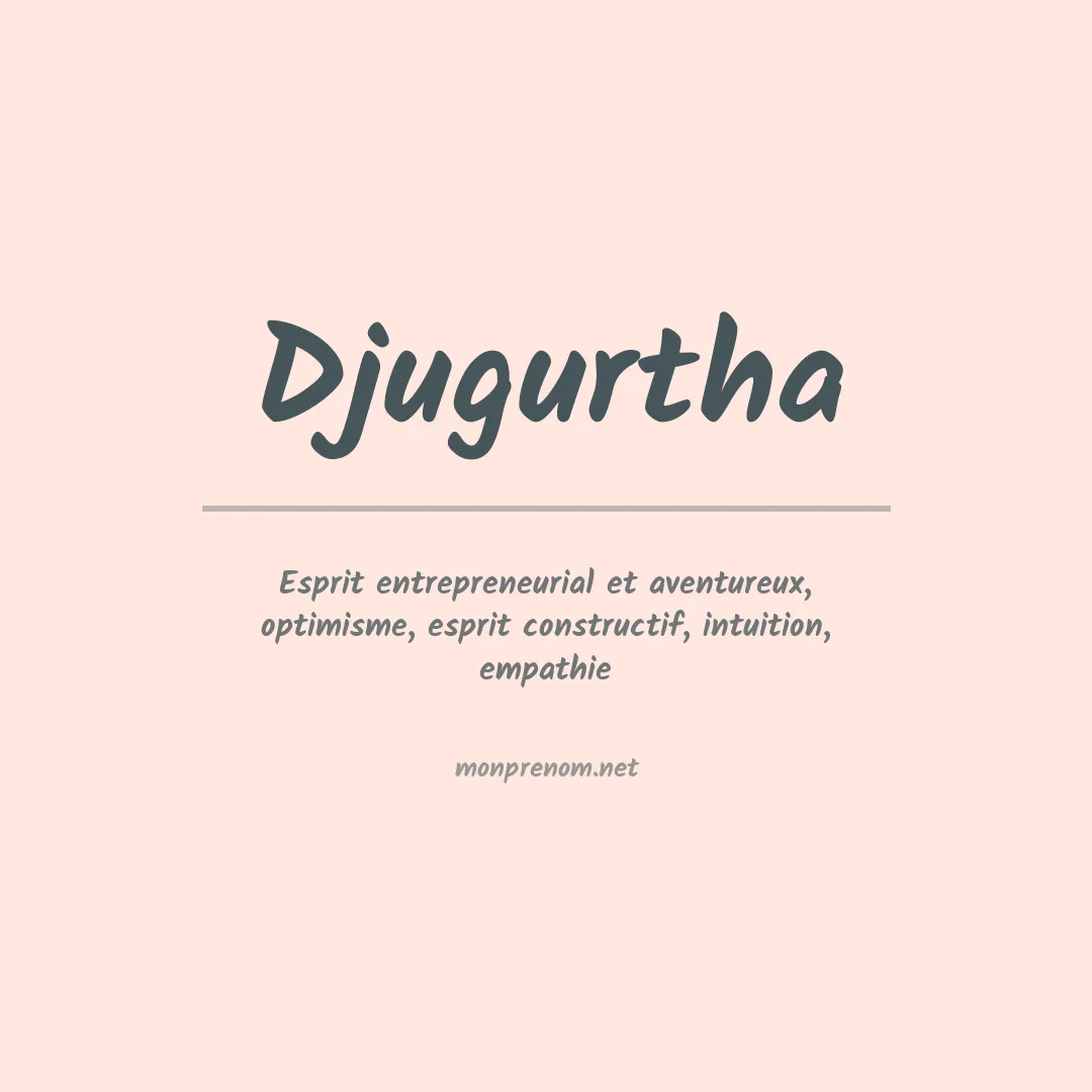 Signification du prénom Djugurtha