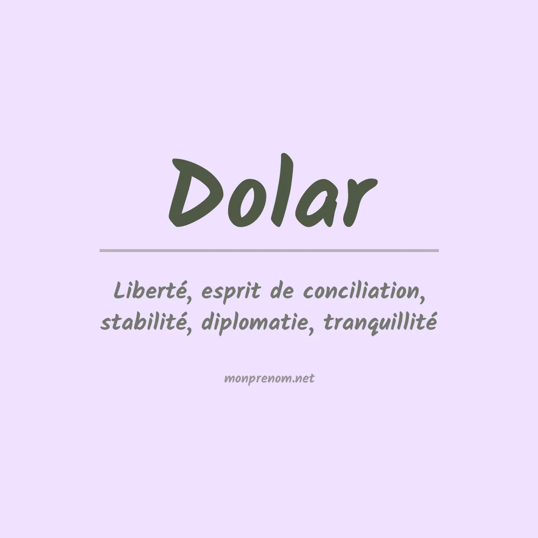 Signification du prénom Dolar