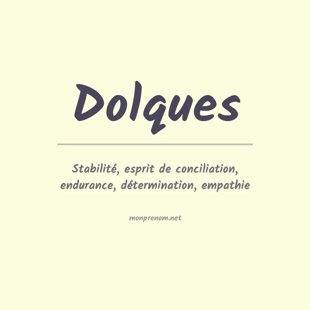 Signification du prénom Dolques