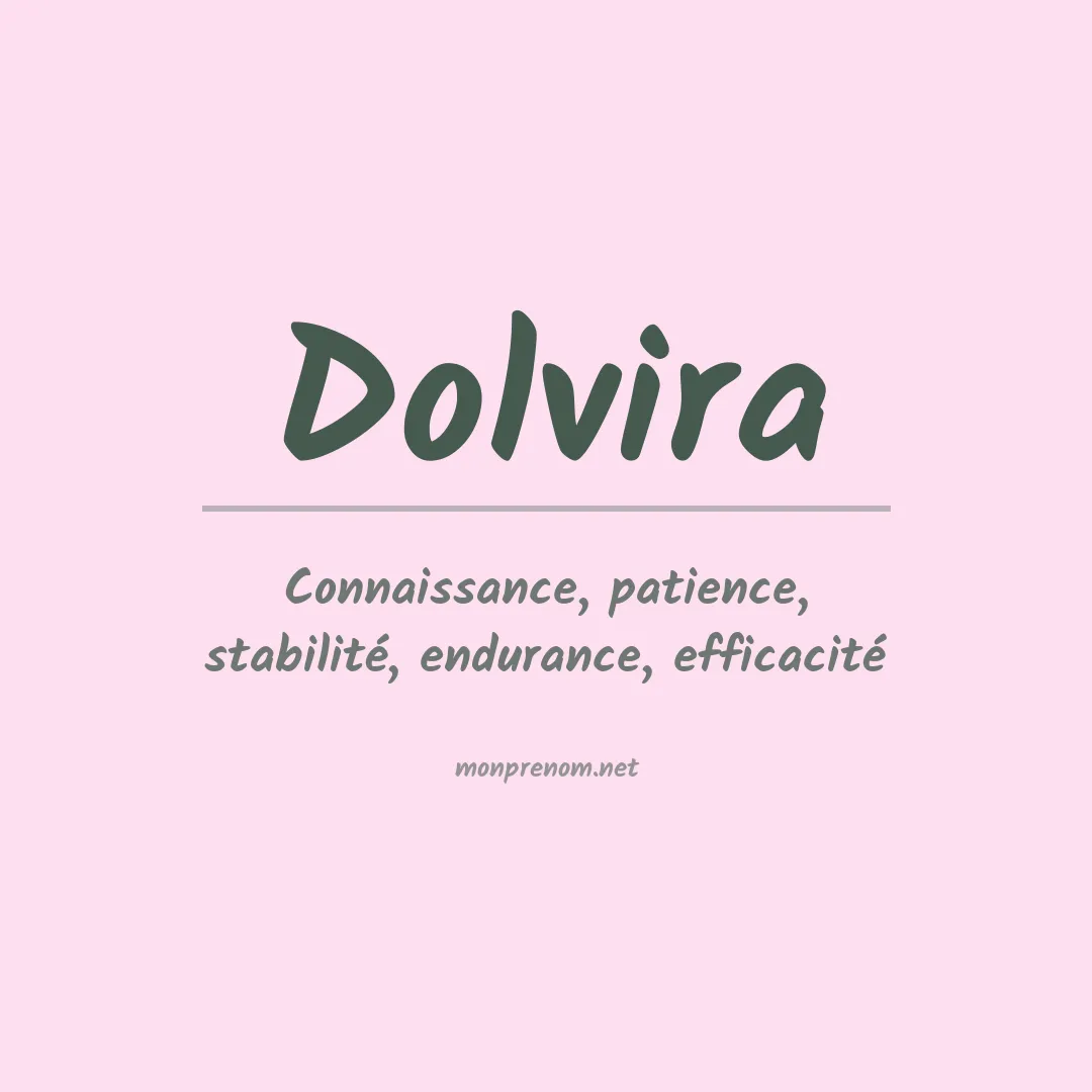Signification du prénom Dolvira