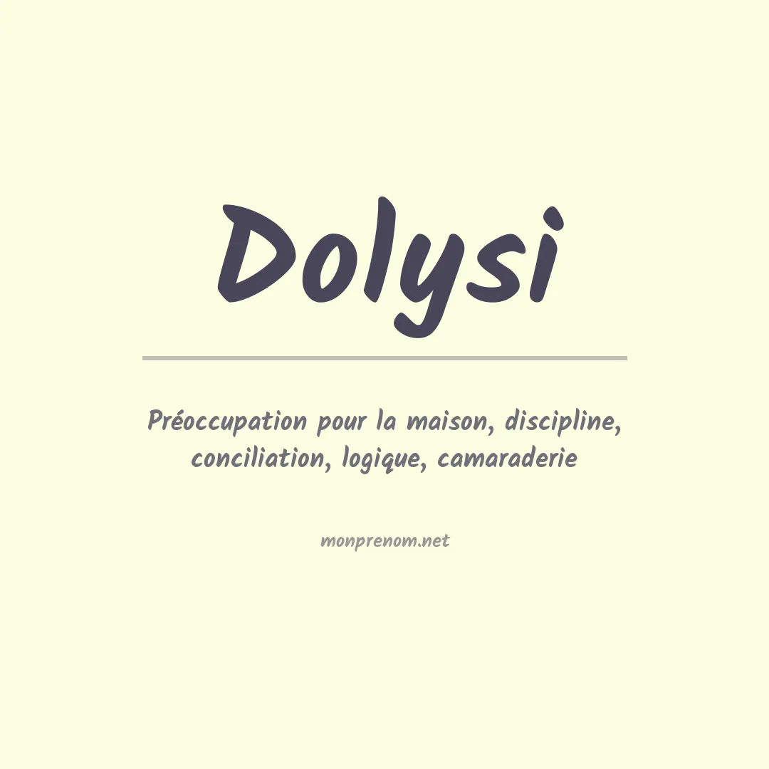 Signification du prénom Dolysi