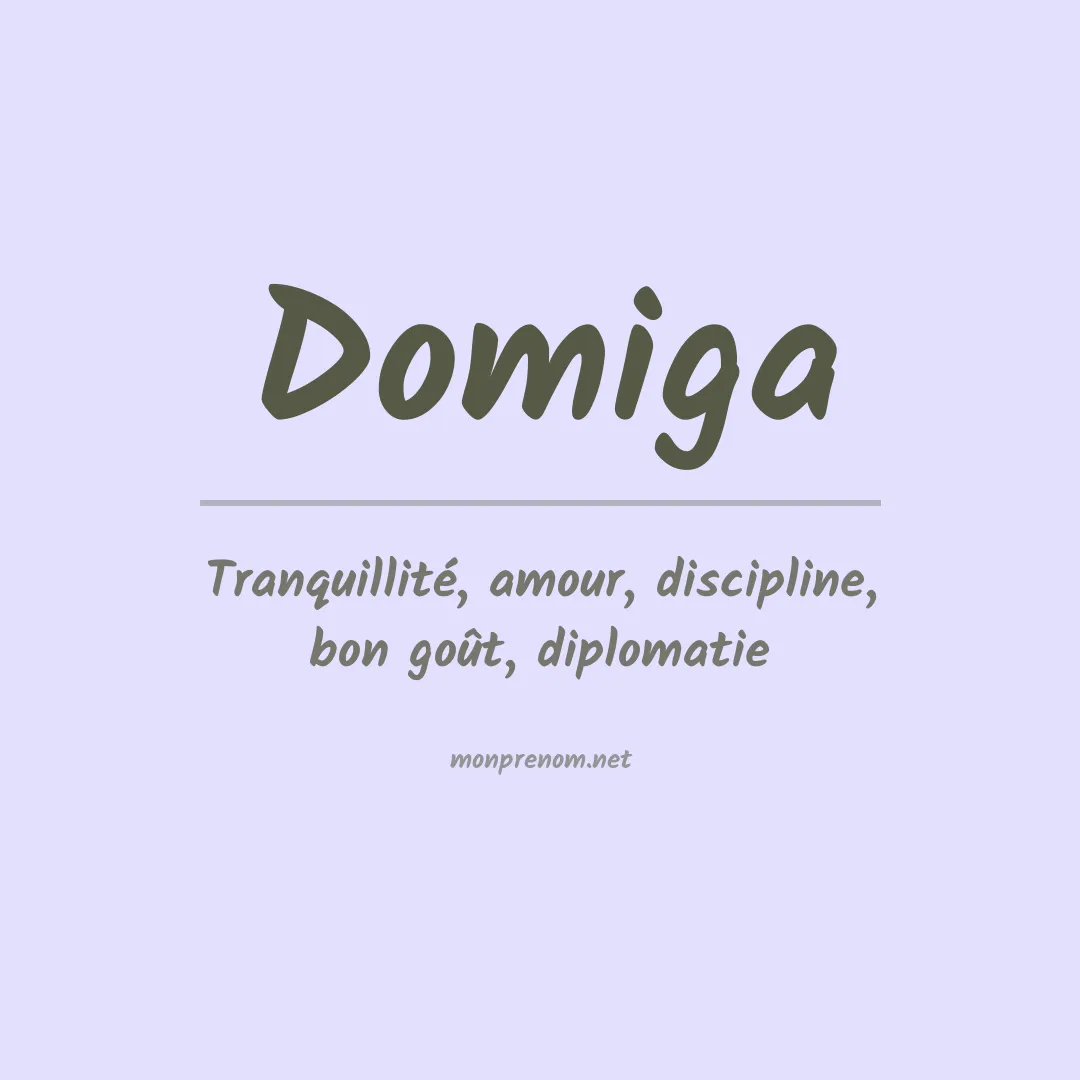 Signification du prénom Domiga