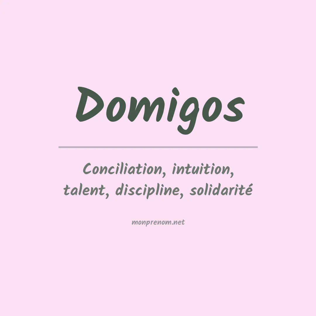 Signification du prénom Domigos