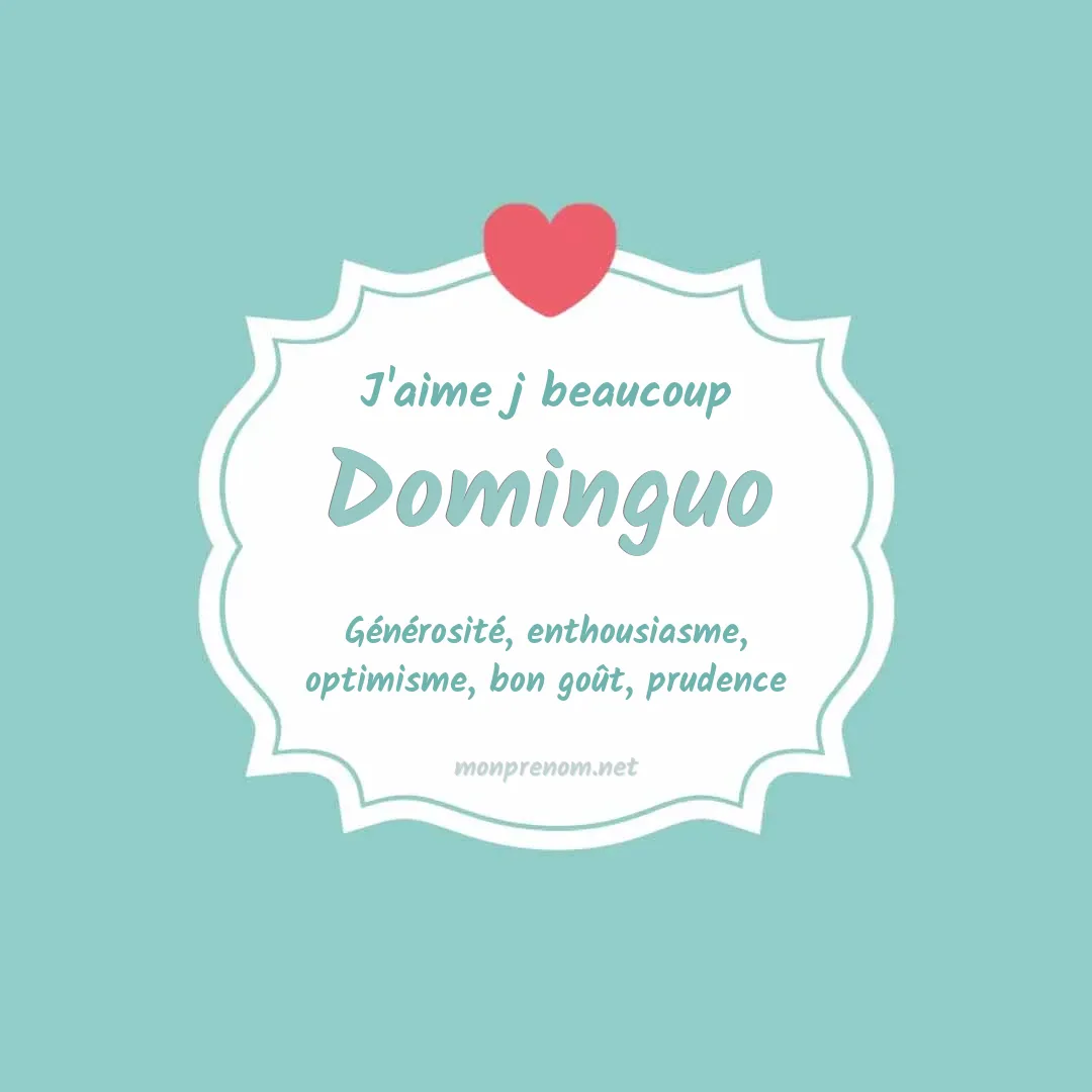 J'aime beaucoup Dominguo