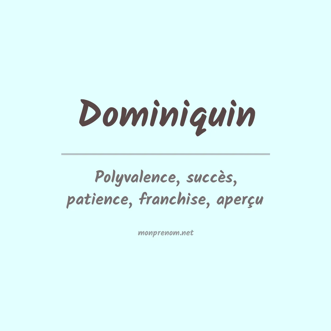 Signification du prénom Dominiquin