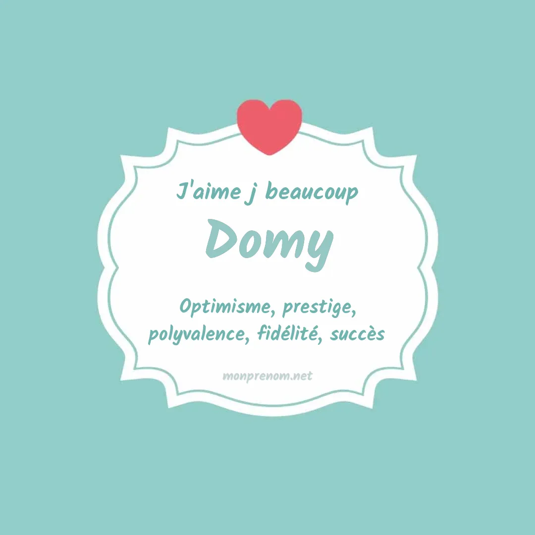 J'aime beaucoup Domy