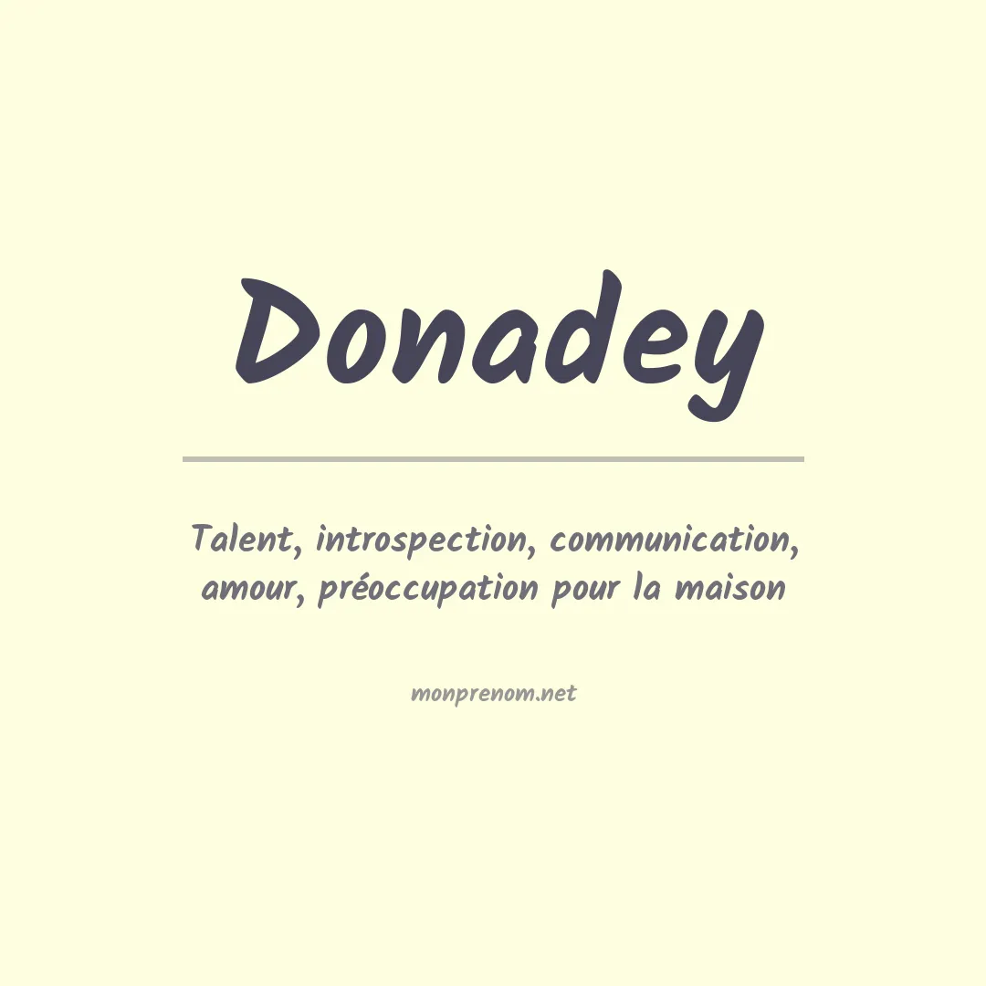 Signification du prénom Donadey