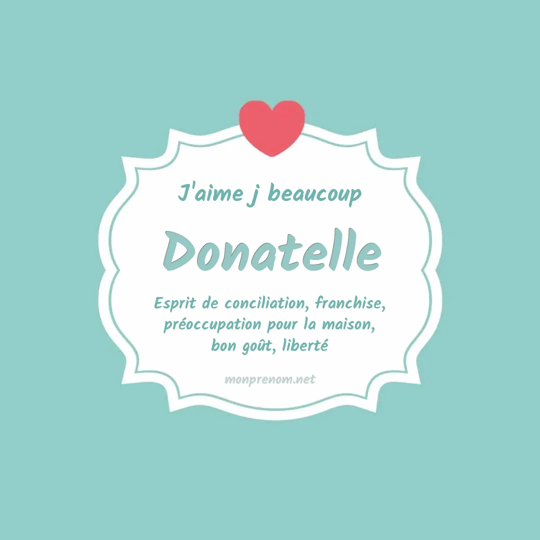 J'aime beaucoup Donatelle