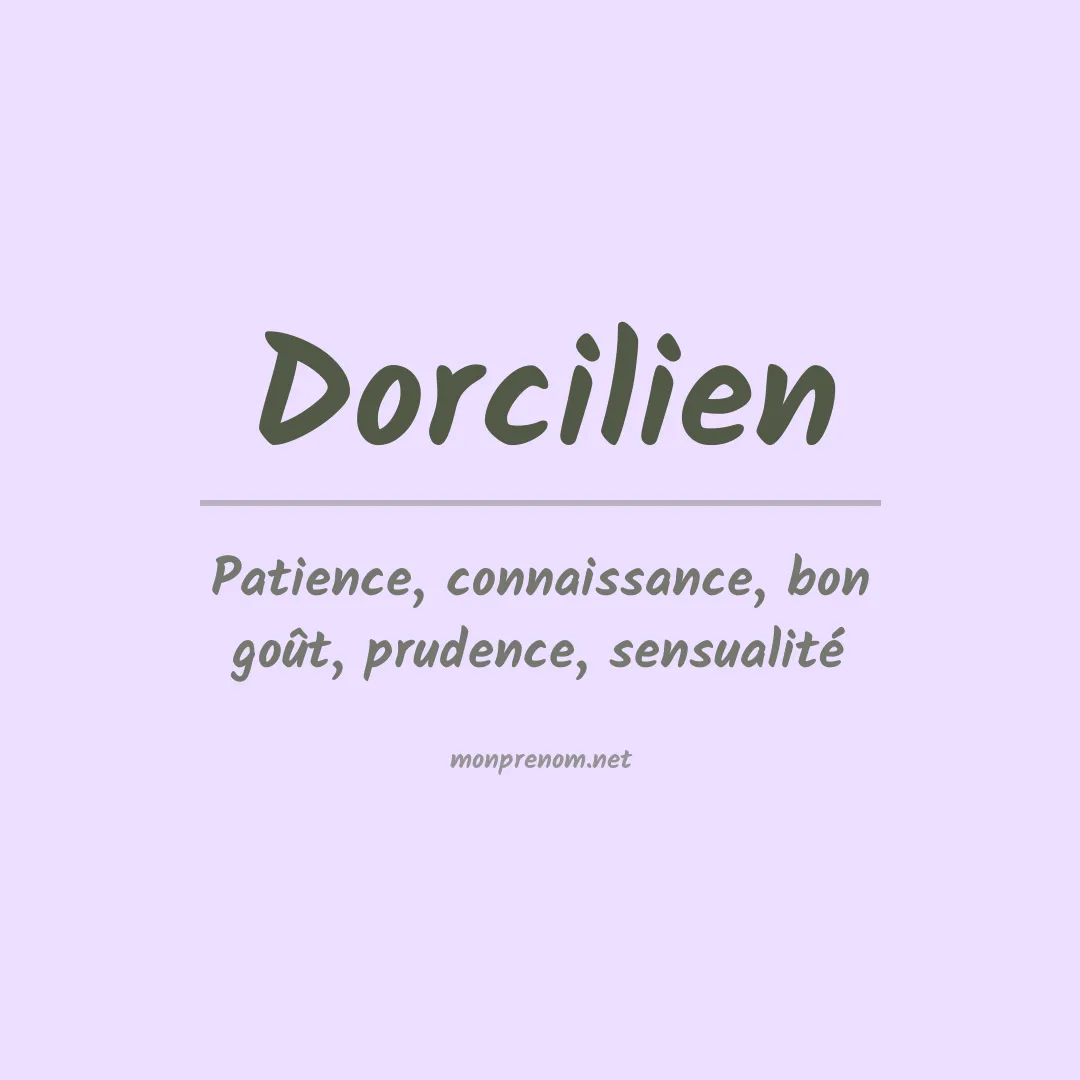 Signification du prénom Dorcilien