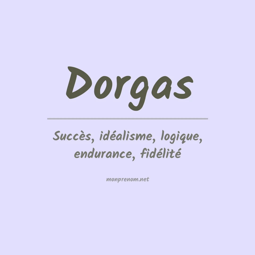 Signification du prénom Dorgas