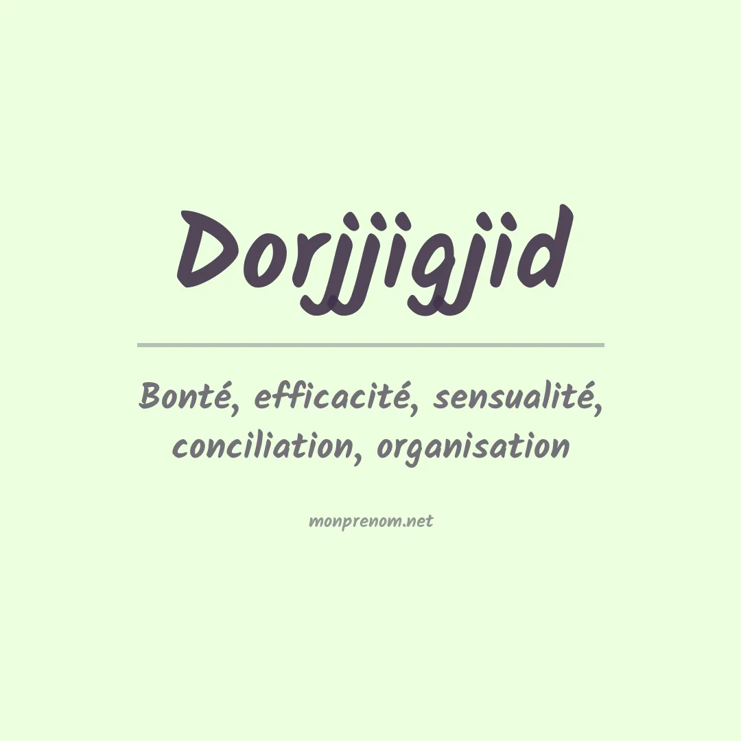 Signification du prénom Dorjjigjid