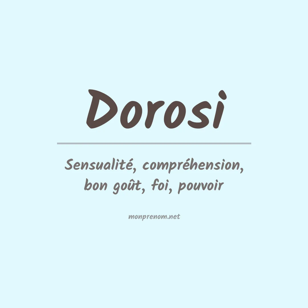 Signification du prénom Dorosi