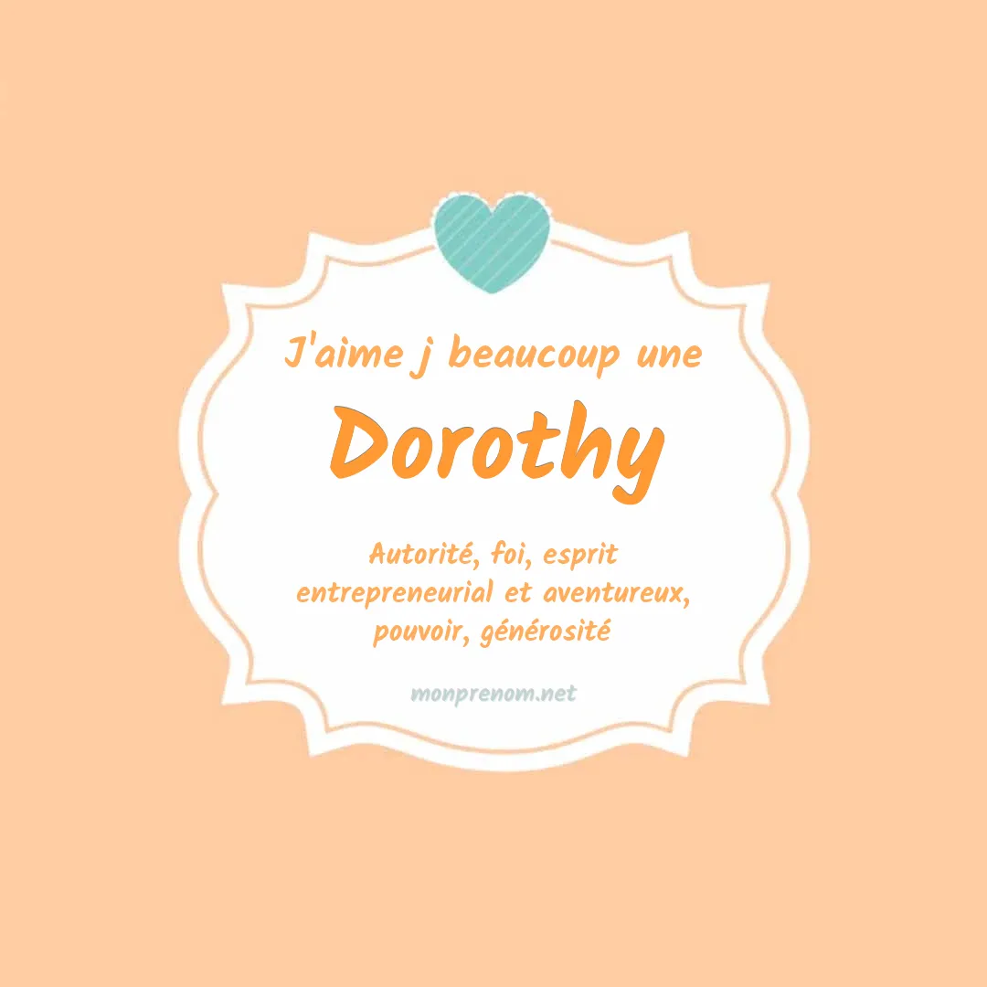 J'aime beaucoup Dorothy