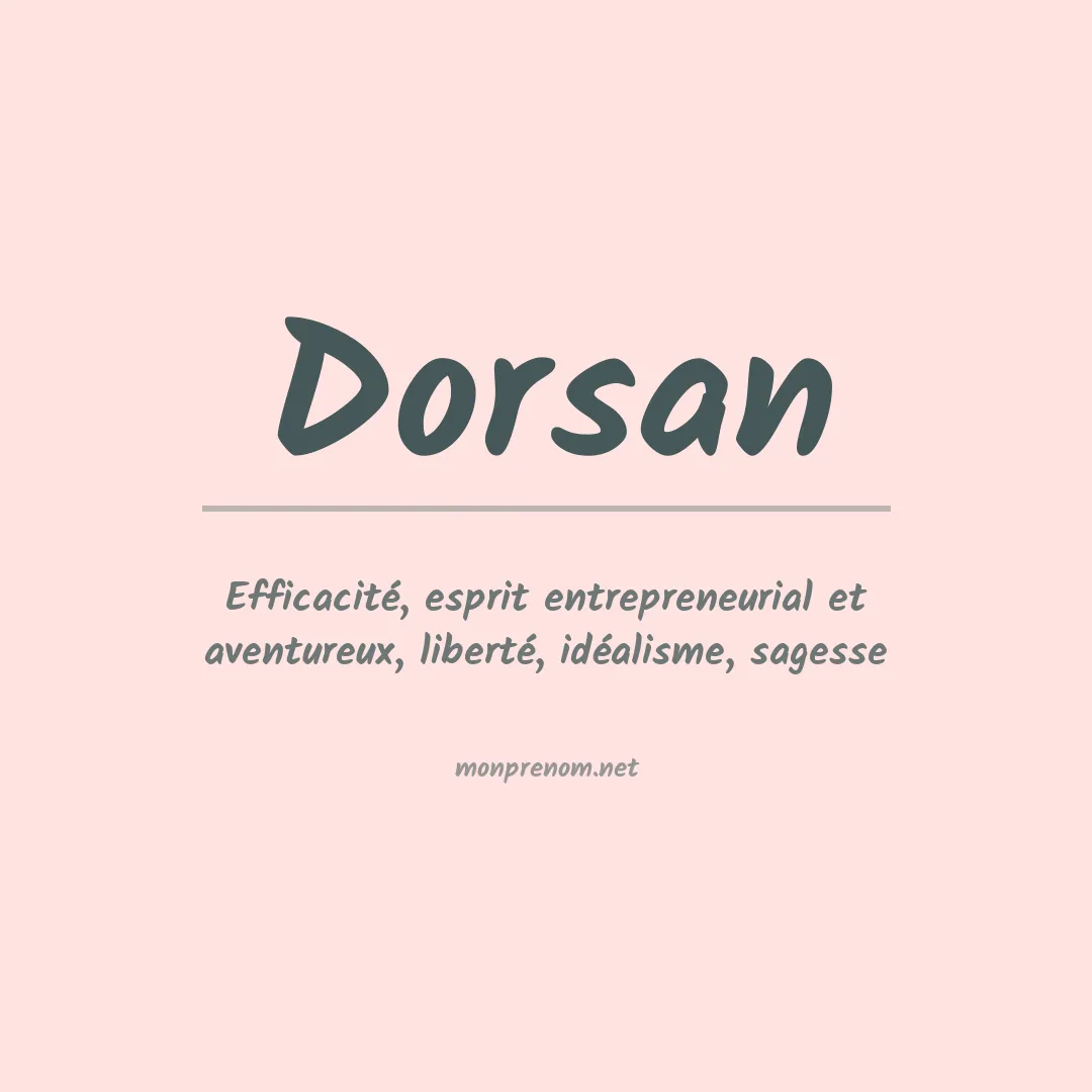 Signification du prénom Dorsan
