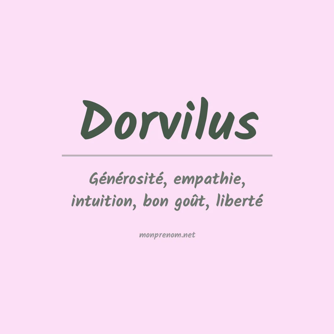 Signification du prénom Dorvilus