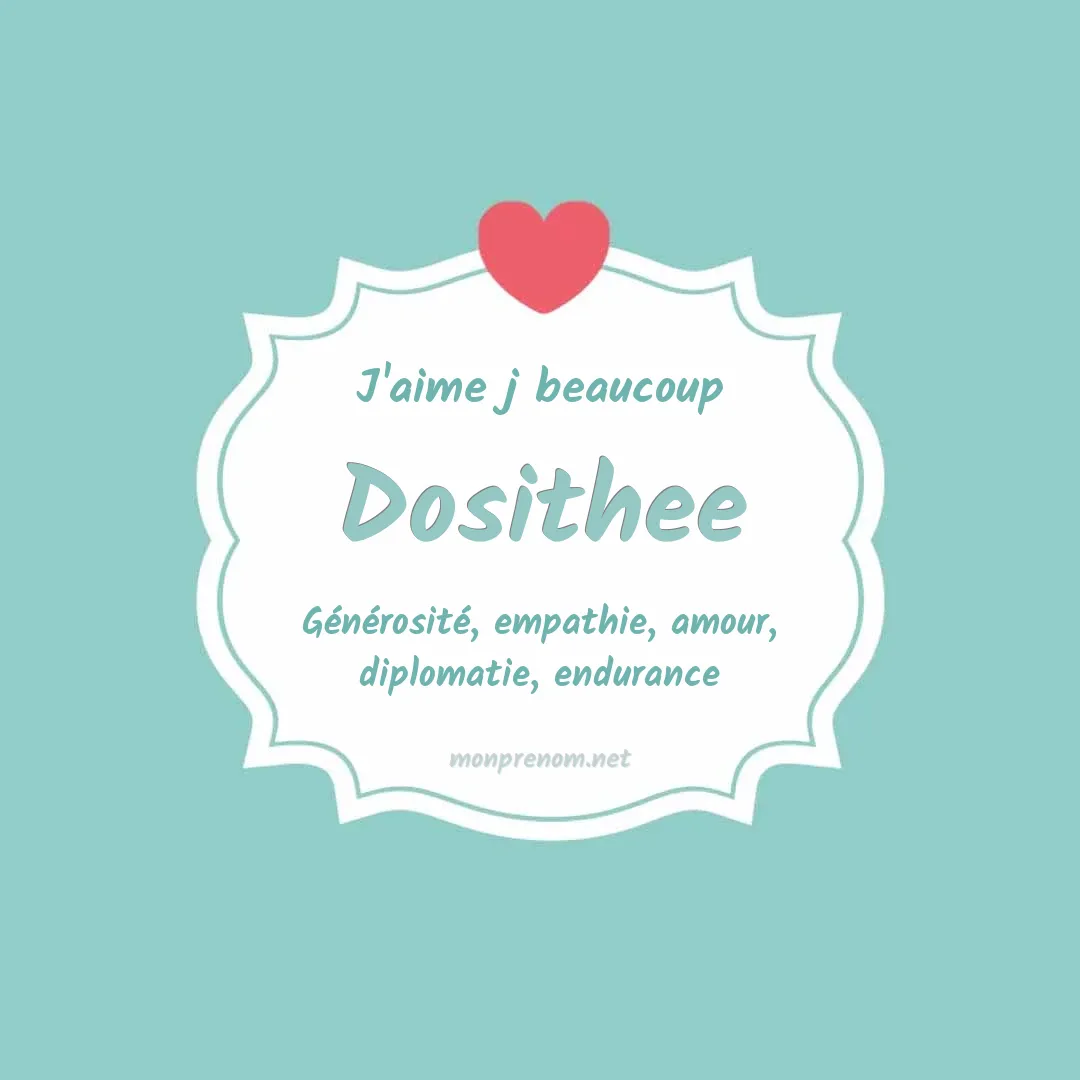 J'aime beaucoup Dosithee