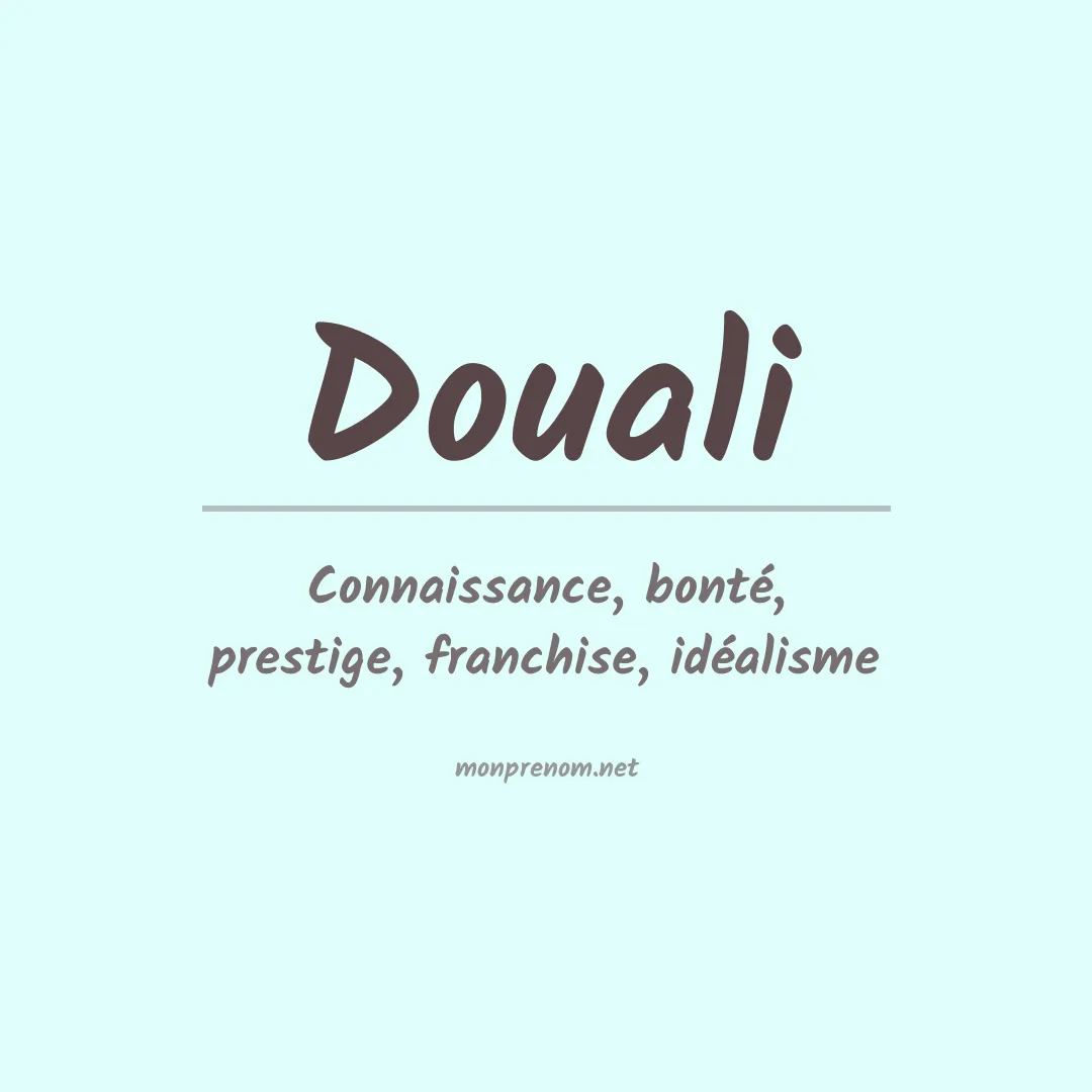 Signification du prénom Douali