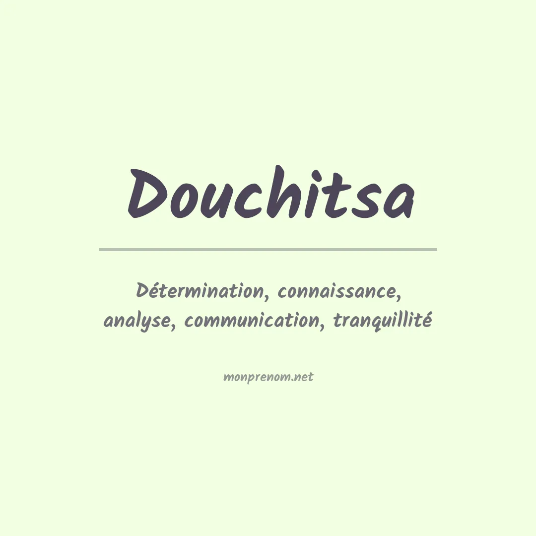 Signification du prénom Douchitsa