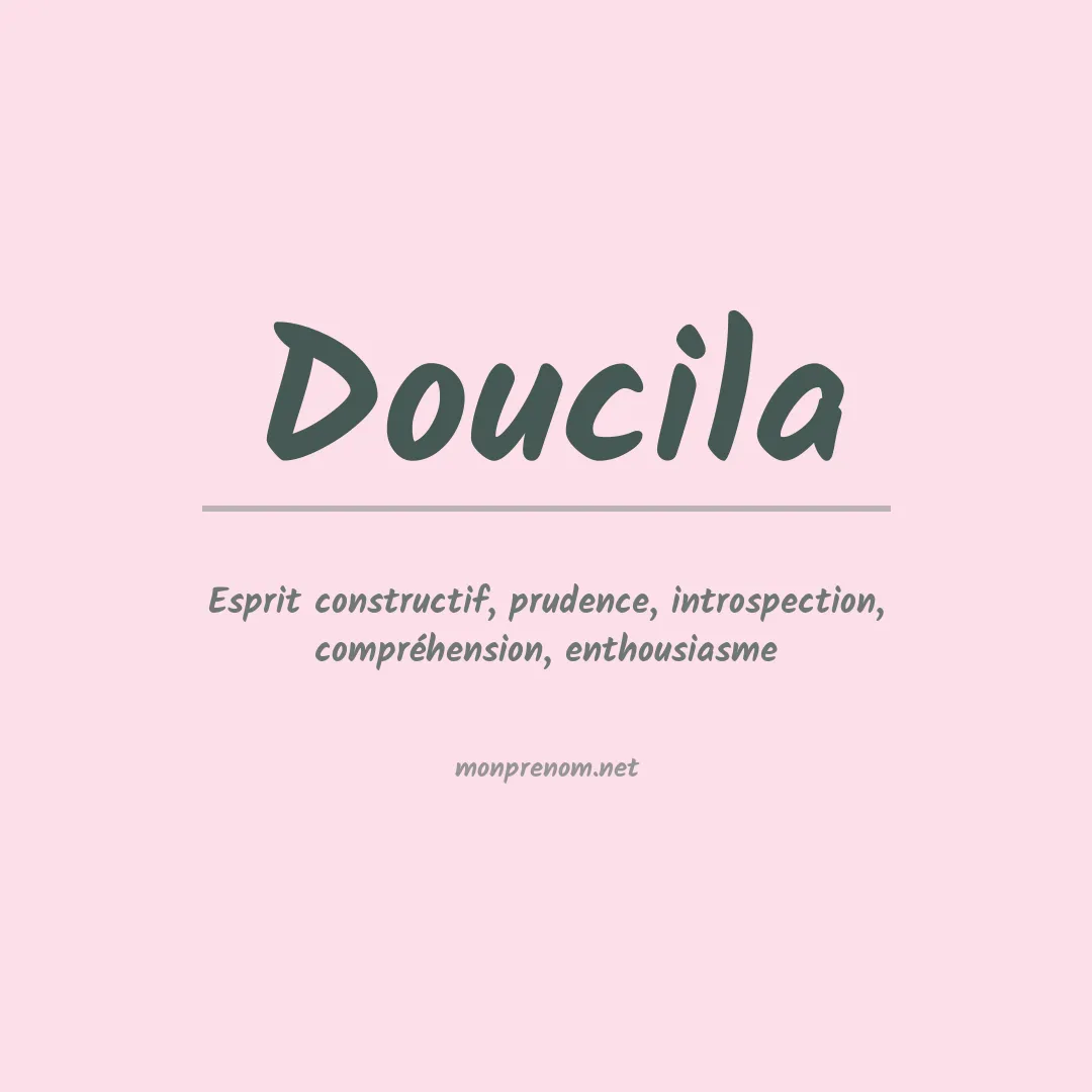 Signification du prénom Doucila