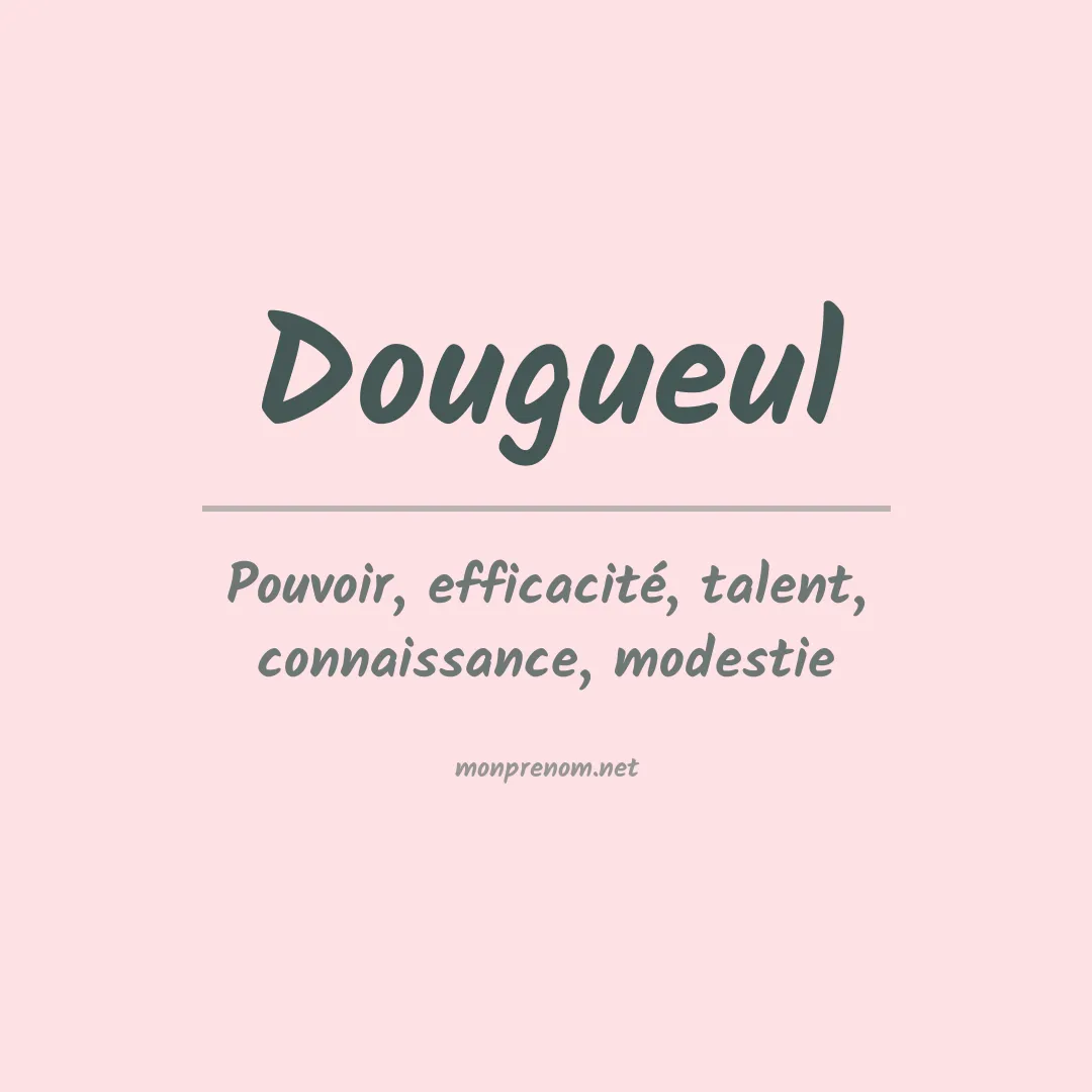 Signification du prénom Dougueul