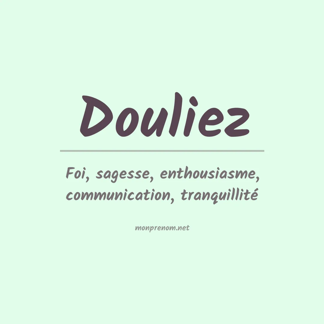 Signification du prénom Douliez