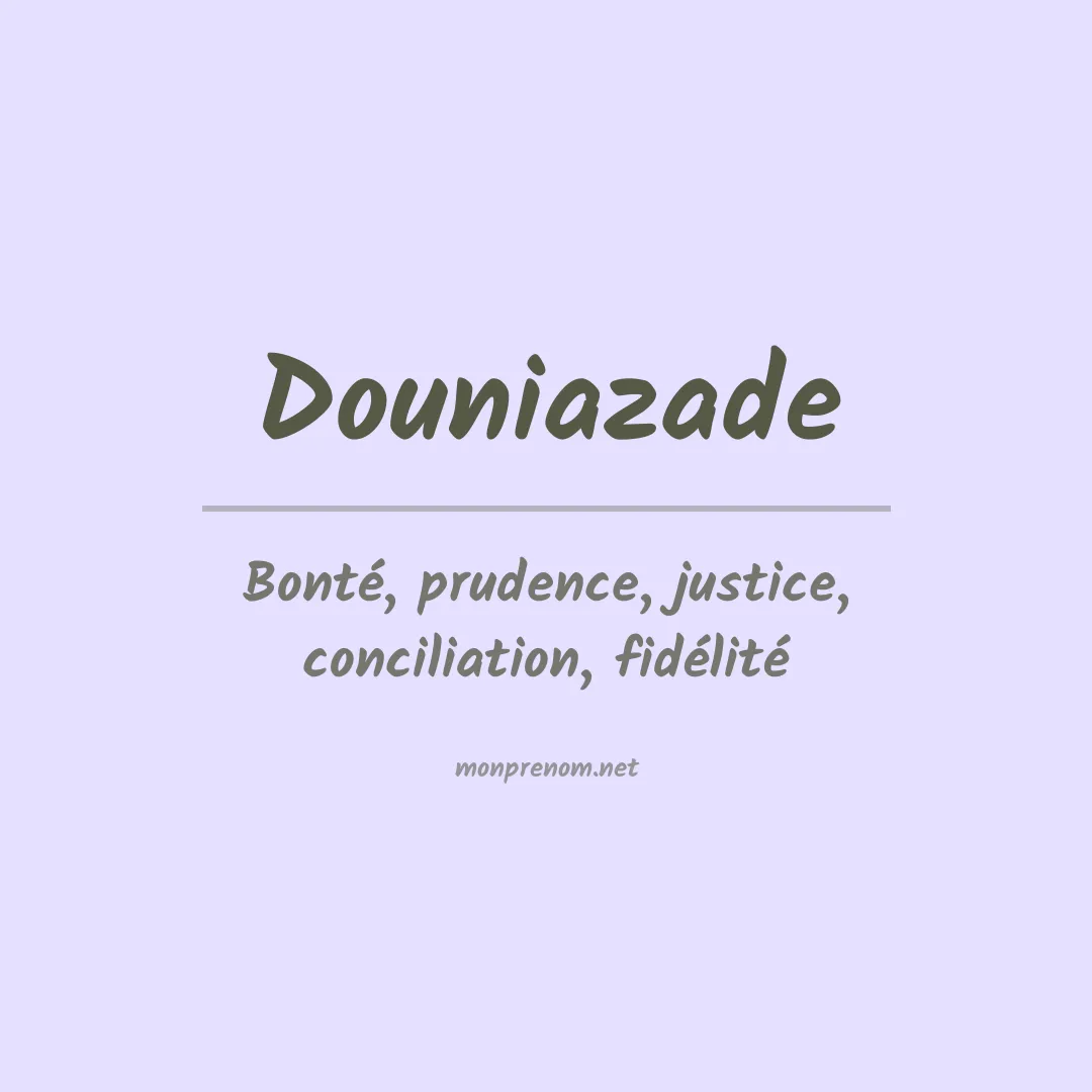 Signification du prénom Douniazade